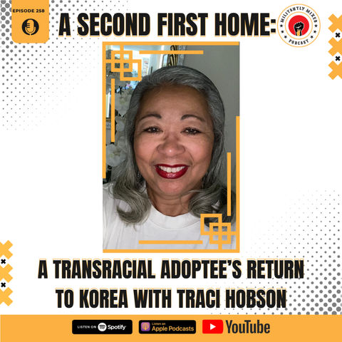 A Second First Home: A Transracial Adoptee's Return to Korea with Traci Hobson