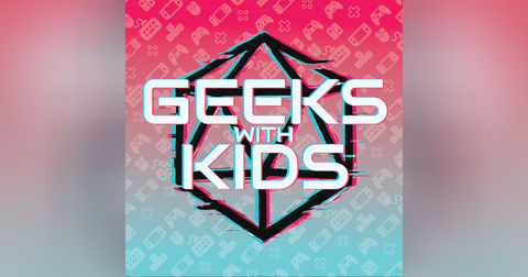 Geeks with Kids