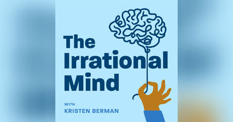 The Irrational Mind | With Kristen Berman
