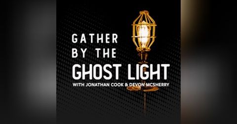 Gather by the Ghost Light Gather by the Ghost Light
