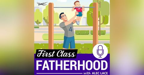 First Class Fatherhood