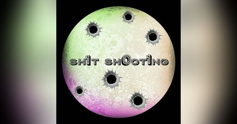 Shit Shooting 101