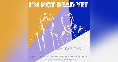 I'm Not Dead Yet!