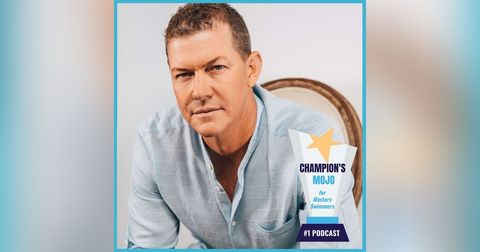 Swimming Through Sorrow: Matt Mauser's Path from Loss to Triumph, EP 275