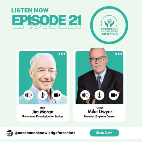 Episode Twenty-One: Redefining Retirement: Discovering Your Next Chapter with Mike Dwyer of Emplana