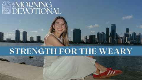 Strength For The Weary