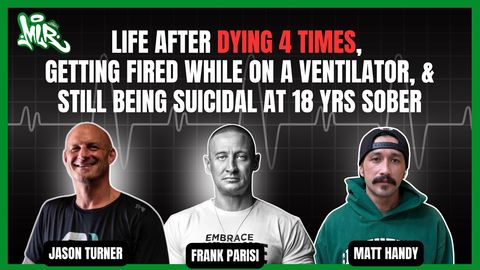 Life After Dying 4x, Getting Fired While on a Ventilator, & Still Being Suicidal at 18 Yrs Sober