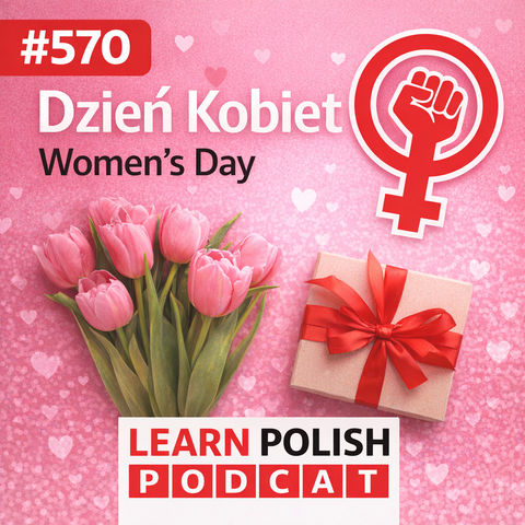 #570 Dzień Kobiet – Women's Day