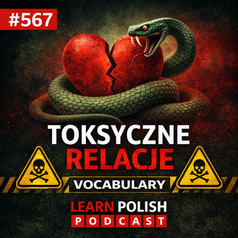 #567 Toksyczny Jak Wąż: Polish Vocabulary for Toxic Relationships