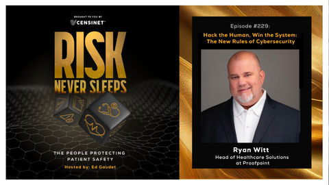 Episode #229. Hack the Human, Win the System: The New Rules of Cybersecurity, with Ryan Witt, Head of Healthcare Solutions at Proofpoint