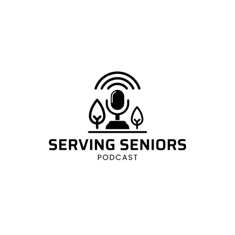 Serving Seniors Podcast Logo