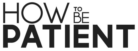 How to Be Patient Logo