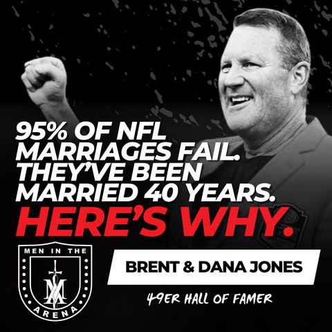 95% of NFL Marriages Fail. Brent Jones Has Been Married 40 Years. Here’s Why. w/ Brent and Dana Jones EP 1009