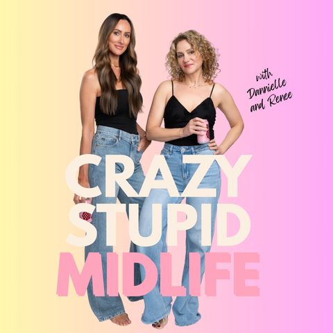 Crazy Stupid Midlife Podcast Logo