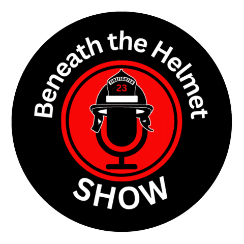 Firefighter Wellness - Beneath The Helmet Show Logo