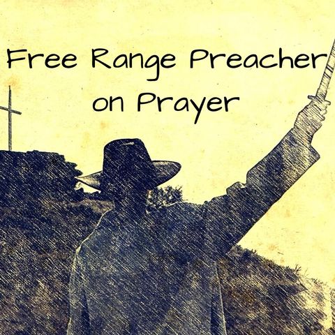 Free Range Preacher on Prayer Logo