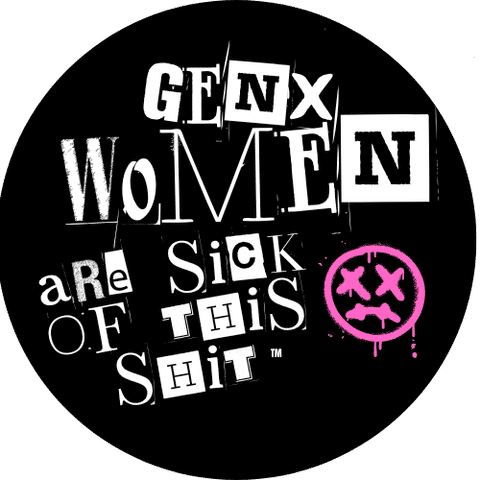 GenX Women are Sick of This Shit™! Logo