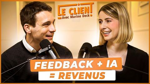 #74 - Comment (vraiment) améliorer son Expérience client ? Avec Feedier