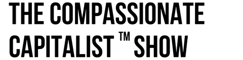 The Compassionate Capitalist™ Show. Logo