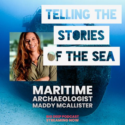 Telling the Stories of the Sea: Dr Maddy McAllister on the Wonder of Shipwrecks and Maritime Archaeology