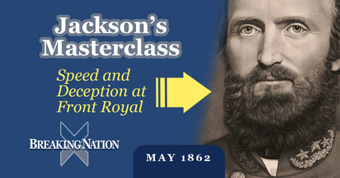 The Forgotten Civil War Battle That Shook Lincoln’s War Plans