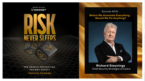 Episode #231. Before We Automate Everything… Should We Fix Anything?, with  Richard Staynings, Chief Security Strategist at Cylera