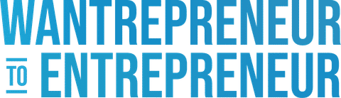 The Wantrepreneur to Entrepreneur Podcast Logo
