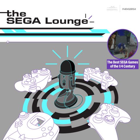 287 - The Best SEGA Games of the 1/4 Century