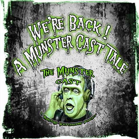 We're Back! A Munster Cast Tale