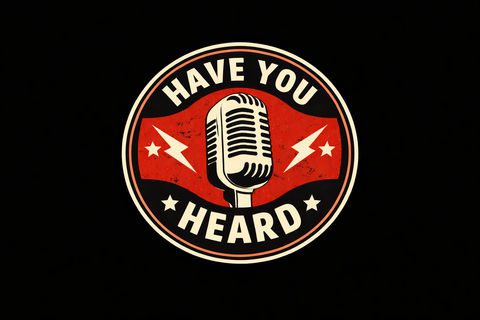 Have You Heard? with Jesse, Patrick, Jordan and Special Guest Miss Freddye