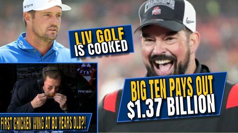 Big Ten Drops $1.37 BILLION | 80-Year-Old Eats First Wing | LIV Golf is COOKED