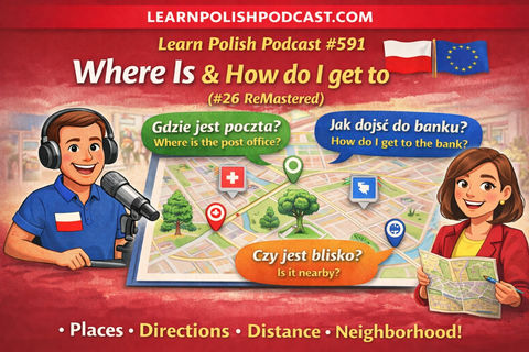#591 Where Is & How do I get to (#26 ReMastered)