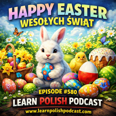 #580 Happy Easter – Wesołych Świąt