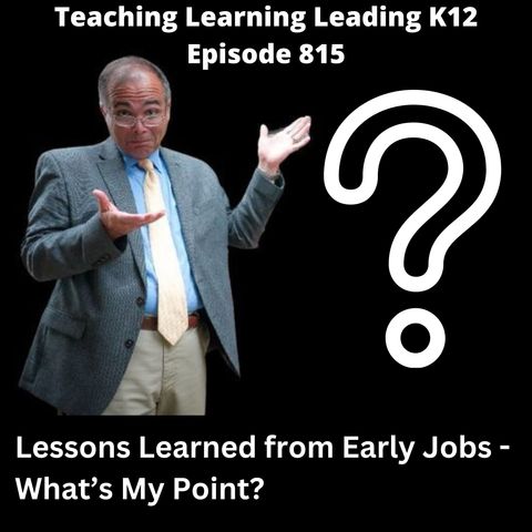 Lessons I Learned from Jobs Before My Education Career - What's My Point? - 815