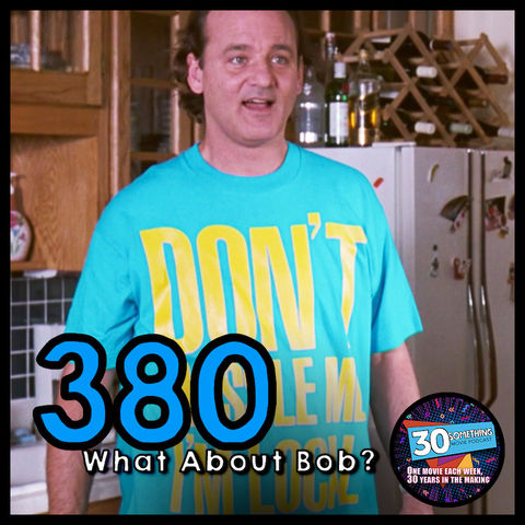 Episode #380: ”Baby Steps” | What About Bob? (1991)