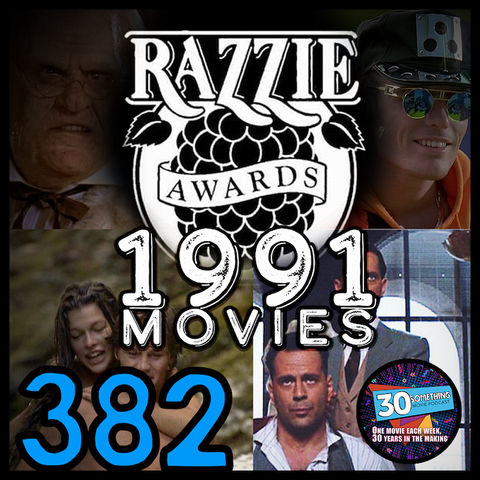 Episode #382: ”Razzies of 1991”