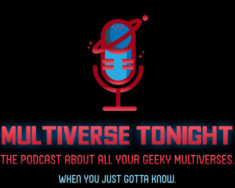Multiverse Tonight - The Podcast about All Your Geeky Universes Logo
