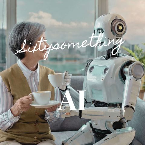 AI for Sixtysomethings