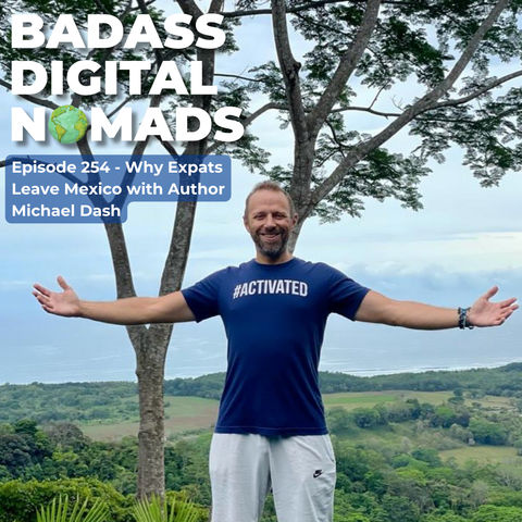 Why Expats Leave Mexico with Author Michael Dash