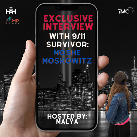 68: Exclusive Interview With 9/11 Survivor, Moshe Moskowitz