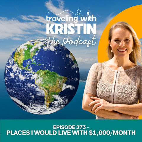 The Best Places I Would Live with $1,000 per Month