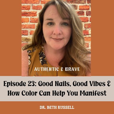23: Good Nails, Good Vibes & How Color Can Help You Manifest
