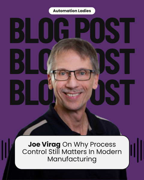 PID Loop Tuning In Industrial Automation: Joe Virag On Why Process Control Still Matters In Modern Manufacturing