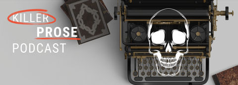 Killer Prose Podcast