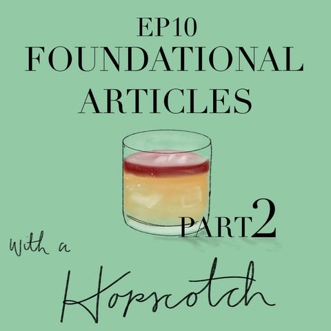 Episode 10 - Foundational Articles, Part 2