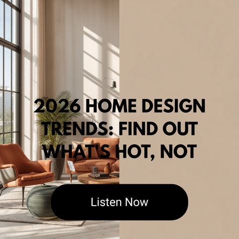 2026 Home Design Trends: What's Hot, What's Not