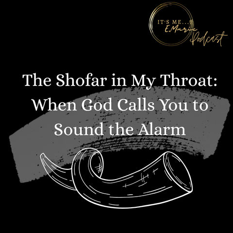 The Shofar in my Throat: When God Calls You to Sound the Alarm