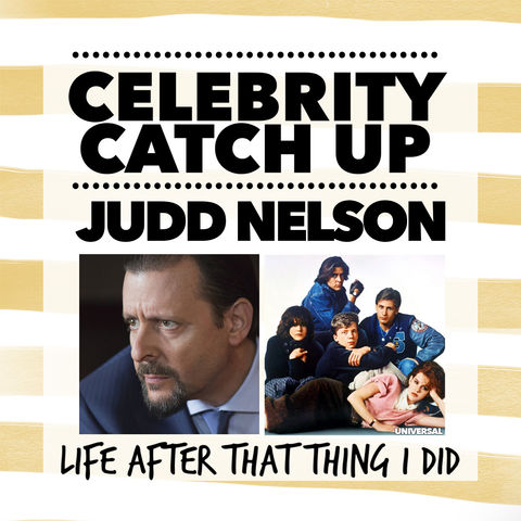 Judd Nelson - aka Breakfast Club icon and 80s heartthrob