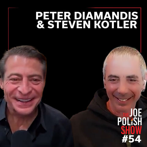 We Are as Gods: A Survival Guide for the Age of Abundance with Peter Diamandis, Steven Kotler, and Joe Polish
