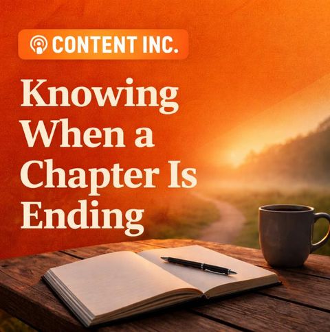 Knowing When a Chapter Is Ending (Pausing this Podcast)